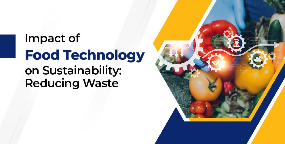 The Impact of Food Technology on Sustainability