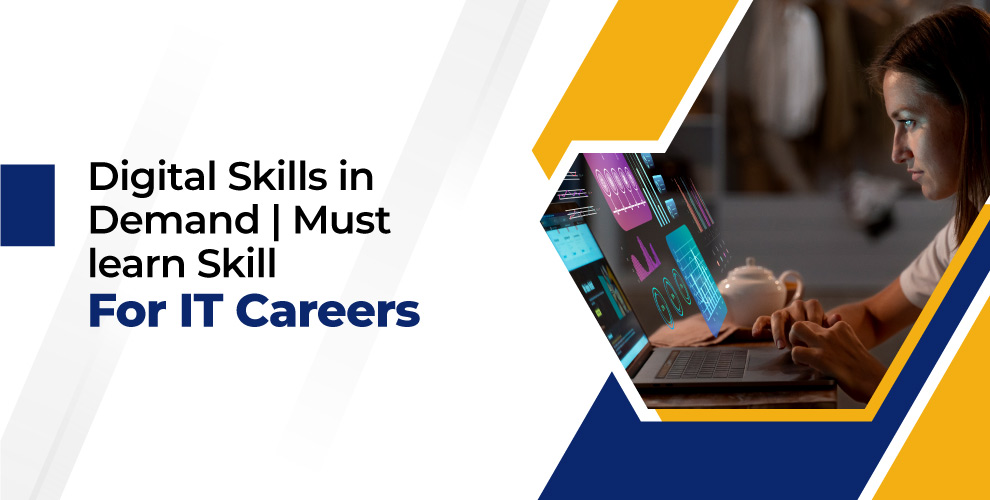 Digital Skills in Demand | Must Learn Skills for IT Careers