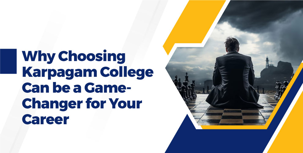 Why Choosing Karpagam College Can be a Game-Changer for Your Career