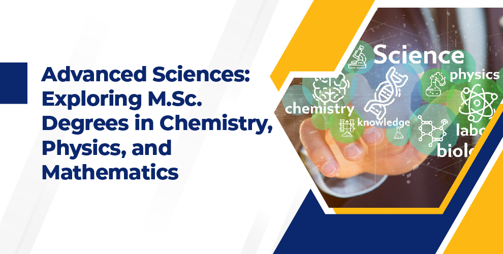 pursuing msc degrees in chemistry, physics and mathematics