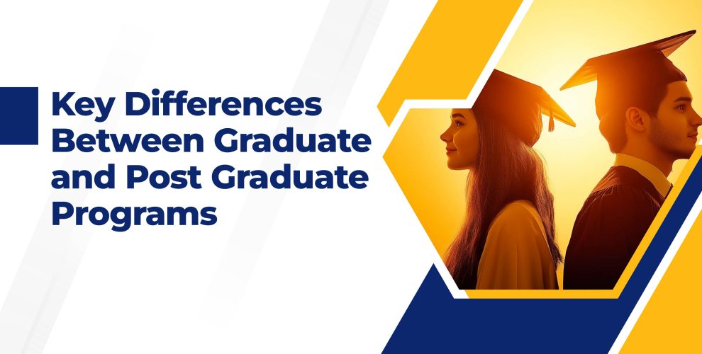 Key Differences Between Graduate and Post Graduate Programs